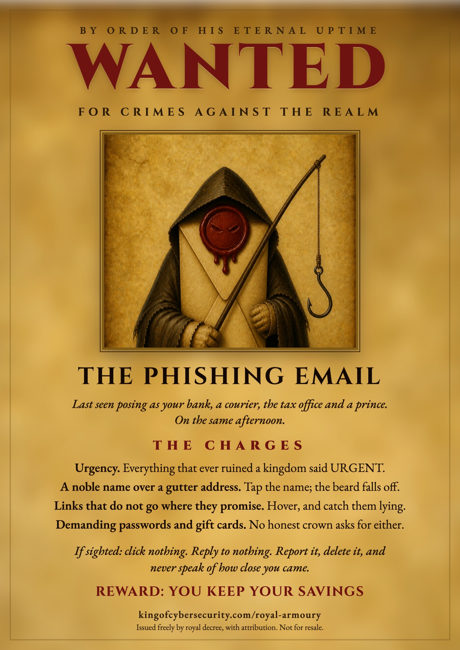 Phishing awareness poster: medieval WANTED notice for the phishing email, a hooded envelope rogue with a wax seal face holding a fishing rod, charged with urgency, a noble name over a gutter address, false links, and demanding passwords and gift cards