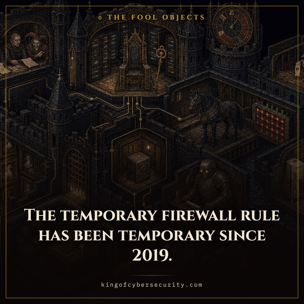 Firewall meme: a temporary rule still open since 2019, over an illustrated castle of gates, walls and servers